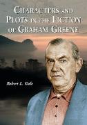 Characters and Plots in the Fiction of Graham Greene