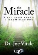 The miracle. I sei passi verso l'illuminazione