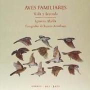 Aves familiares : vida y leyenda