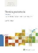 Técnica probatoria : estudios sobre las dificultades de la prueba en el proceso