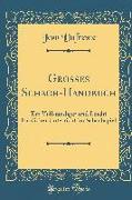 Grosses Schach-Handbuch: Ein Vollständiger Und Leicht Fasslicher Unterricht Im Schachspiel (Classic Reprint)