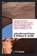 Spencer's Boston Theatre. No. XLVI, Clari: Or, the Maid of Milan: A Drama, in Three Acts, With a Memoir of W. H. (Sedley) Smith, Pp. 1-33