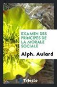 Examen des Principes de la Morale Sociale