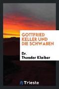 Gottfried Keller und die Schwaben