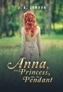 Anna, the Princess, and the Pendant