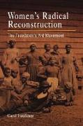 Women's Radical Reconstruction: The Freedmen's Aid Movement