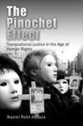 The Pinochet Effect: Transnational Justice in the Age of Human Rights