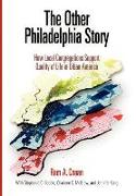 The Other Philadelphia Story: How Local Congregations Support Quality of Life in Urban America