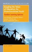 Gauging the Value of Education for Disenfranchised Youth: Flexible Learning Options