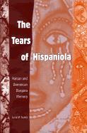 THE TEARS OF HISPANIOLA: HAITIAN AND DOMINICAN DIASPORA MEMORY