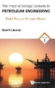 The Imperial College Lectures in Petroleum Engineering