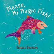 Please, Mr Magic Fish!