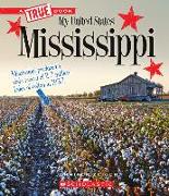 Mississippi (a True Book: My United States)
