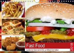 Fast Food. Leckeres Gecklecker für Junkfood-Genießer (Wandkalender 2018 DIN A4 quer)