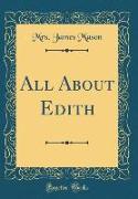 All About Edith (Classic Reprint)