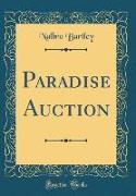 Paradise Auction (Classic Reprint)