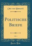 Politische Briefe, Vol. 4 (Classic Reprint)