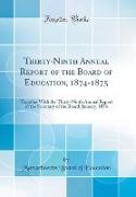 Thirty-Ninth Annual Report of the Board of Education, 1874-1875