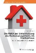 Die FMEA zur Unterstützung des Risikomanagements im Krankenhaus