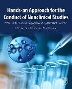 Hands-On Approach for the Conduct of Nonclinical Studies: A Manual for Anticipating and Avoiding Potential Problems