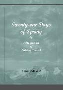 Twenty-One Days of Spring