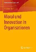 Moral und Innovation in Organisationen