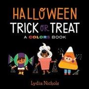 Halloween Trick or Treat: A Colors Book