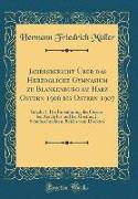Jahresbericht Über das Herzogliche Gymnasium zu Blankenburg am Harz Ostern 1906 bis Ostern 1907