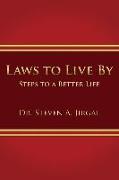 Laws to Live by: Steps to a Better Life