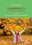 TON BONHEUR EST LA Tome 3