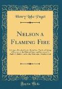 Nelson a Flaming Fire