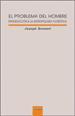 El problema del hombre : introducción a la antropología filosófica