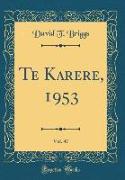 Te Karere, 1953, Vol. 47 (Classic Reprint)