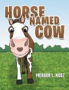 Horse Named Cow