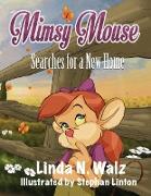 Mimsy Mouse Searches for a New Home