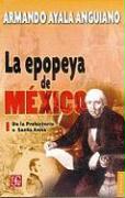 La Epopeya de Mexico I: de la Prehistoria A Santa Anna