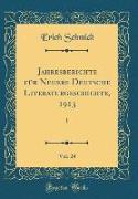 Jahresberichte für Neuere Deutsche Literaturgeschichte, 1913, Vol. 24 (Classic Reprint)