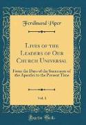 Lives of the Leaders of Our Church Universal, Vol. 1