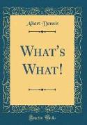 What's What! (Classic Reprint)