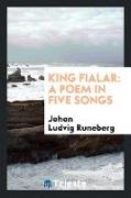 King Fialar: A Poem in Five Songs