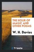The Hour of Magic and Other Poems