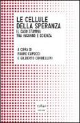 Le cellule della speranza. Il caso Stamina tra inganno e scienza