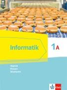 Informatik 1A. Objekte, Klassen, Strukturen. Schülerbuch Klasse 6. Ausgabe Bayern ab 2018