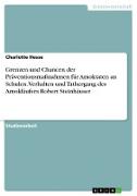 Grenzen und Chancen der Präventionsmaßnahmen für Amoktaten an Schulen. Verhalten und Tathergang des Amokläufers Robert Steinhäuser