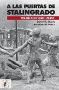 A las puertas de Stalingrado : operaciones germano-soviéticas de abril a agosto de 1942