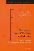 Starvation, Food Obsession and Identity