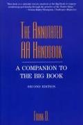 The Annotated AA Handbook: A Companion to the Big Book