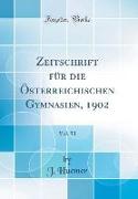 Zeitschrift für die Österreichischen Gymnasien, 1902, Vol. 53 (Classic Reprint)