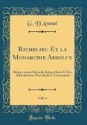 Richelieu Et la Monarchie Absolue, Vol. 4