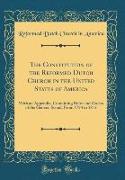 The Constitution of the Reformed Dutch Church in the United States of America
